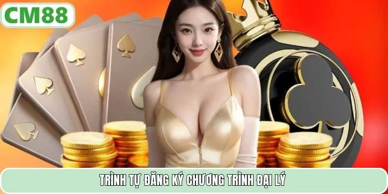 Trình tự đăng ký chương trình đại lý